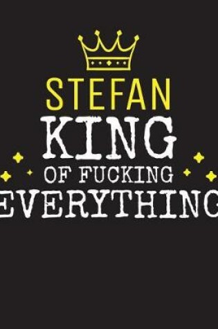 Cover of STEFAN - King Of Fucking Everything