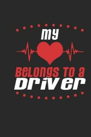 Cover of My Heart Belongs to a Driver