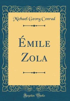 Book cover for Émile Zola (Classic Reprint)