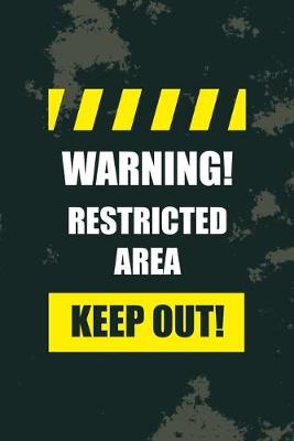 Book cover for Warning! Restricted Area Keep Out!