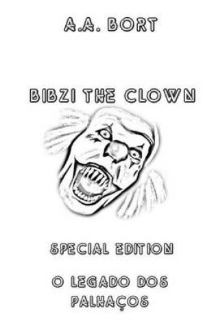 Cover of Bibzi the Clown O Legado DOS Palhacos Special Edition