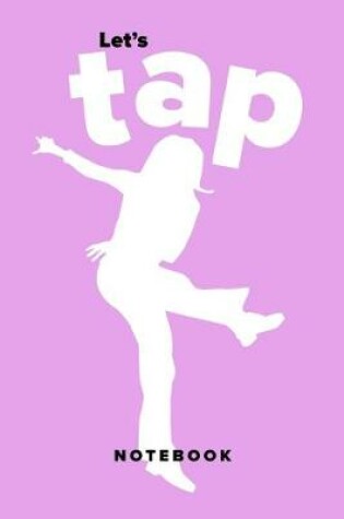 Cover of Let's Tap Notebook