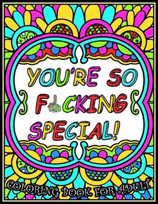 Book cover for You're So F*cking Special