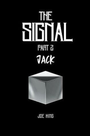 Cover of The Signal. Part 2, Jack.