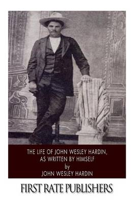 Book cover for The Life of John Wesley Hardin, as Written by Himself