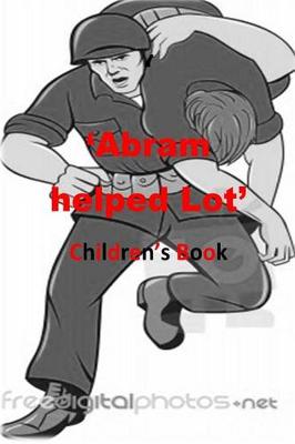 Book cover for 'Abram helped Lot'