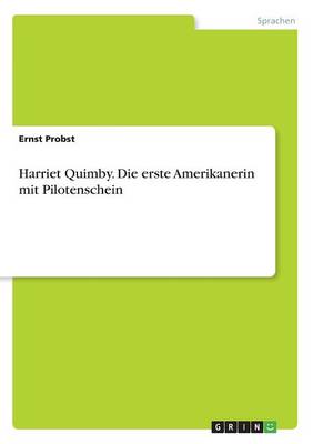 Book cover for Harriet Quimby. Die erste Amerikanerin mit Pilotenschein