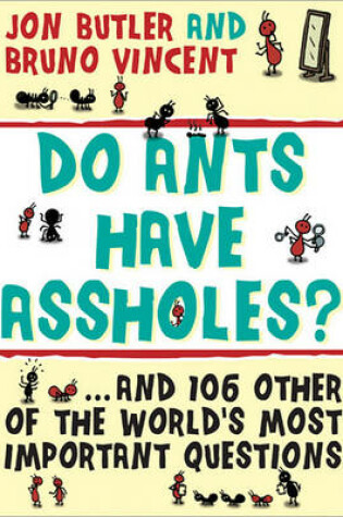 Cover of Do Ants Have Assholes?