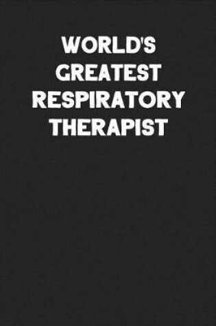 Cover of World's Greatest Respiratory Therapist