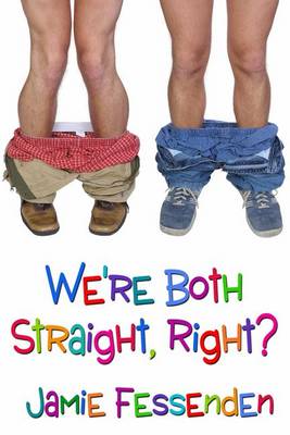 Book cover for We're Both Straight, Right?