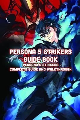 Book cover for Persona 5 Strikers Guide Book