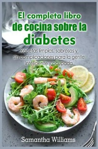 Cover of El Completa Libro de cocina sobre la diabetes