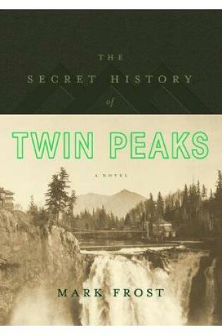 Cover of The Secret History of Twin Peaks