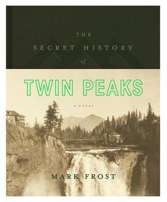 Cover of The Secret History of Twin Peaks