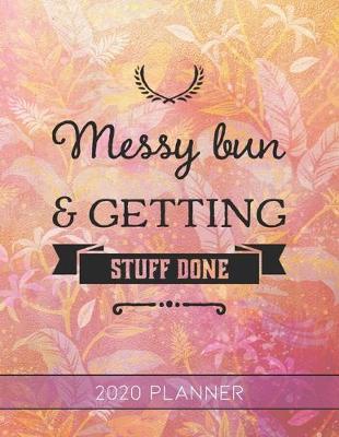 Book cover for Messy Bun & Getting Stuff Done