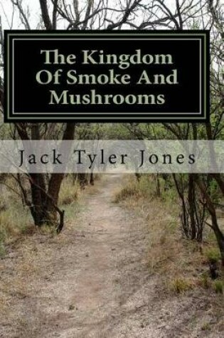 Cover of The Kingdom of Smoke and Mushrooms