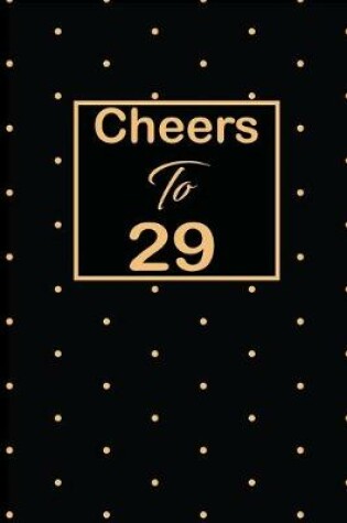 Cover of Cheers to 29