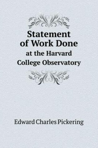 Cover of Statement of Work Done at the Harvard College Observatory