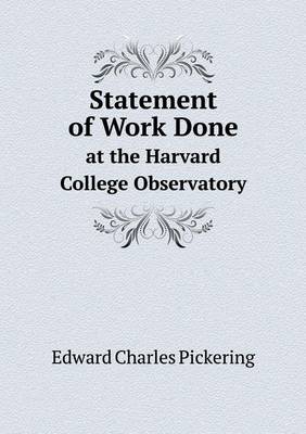 Book cover for Statement of Work Done at the Harvard College Observatory