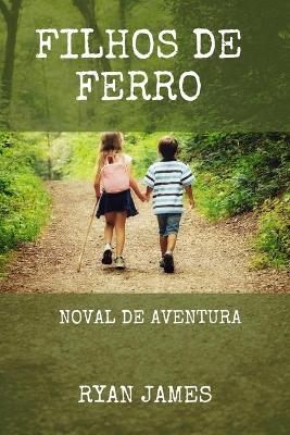 Book cover for Filhos de Ferro