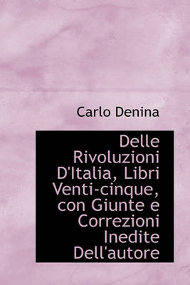 Book cover for Delle Rivoluzioni D'Italia, Libri Venti-Cinque, Con Giunte E Correzioni Inedite Dell'autore