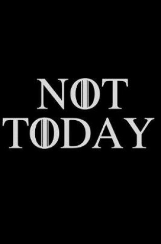 Cover of Not Today