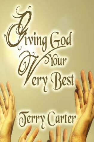 Cover of Giving God Your Very Best