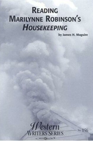 Cover of Reading Marilynne Robinson's Housekeeping