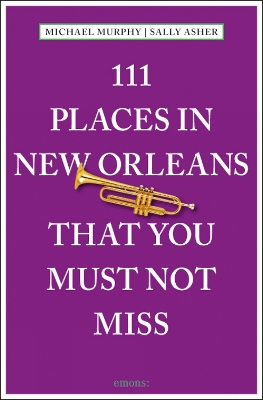 Book cover for 111 Places in New Orleans That You Must Not Miss