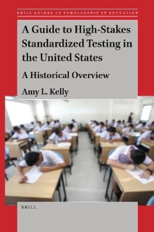 Cover of A Guide to High-Stakes Standardized Testing in the United States