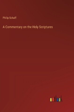 Cover of A Commentary on the Holy Scriptures