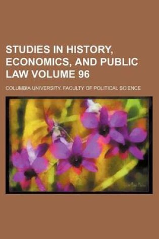 Cover of Studies in History, Economics, and Public Law Volume 96