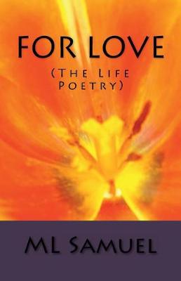 Book cover for For Love (the Life Poetry)