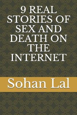 Book cover for 9 Real Stories of Sex and Death on the Internet