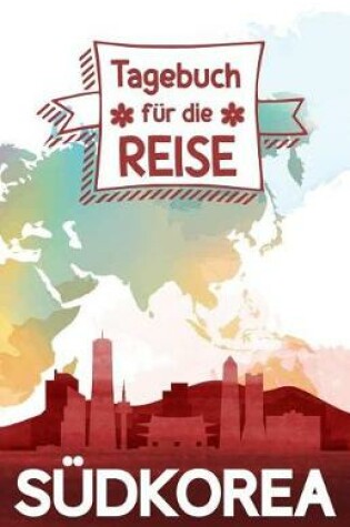 Cover of Sudkorea - Tagebuch fur die Reise