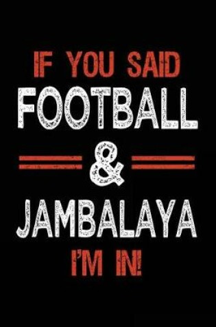 Cover of If You Said Football & Jambalaya I'm In