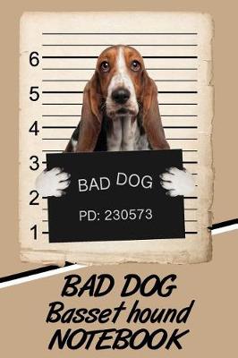Book cover for Bad Dog Basset Hound Notebook