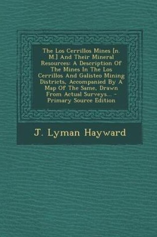 Cover of The Los Cerrillos Mines [N. M.] and Their Mineral Resources