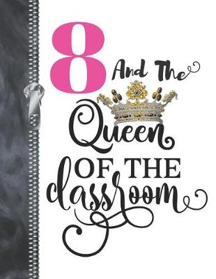 Book cover for 8 And The Queen Of The Classroom