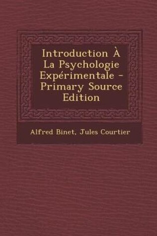 Cover of Introduction a la Psychologie Experimentale - Primary Source Edition