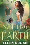 Book cover for Nothing On This Earth