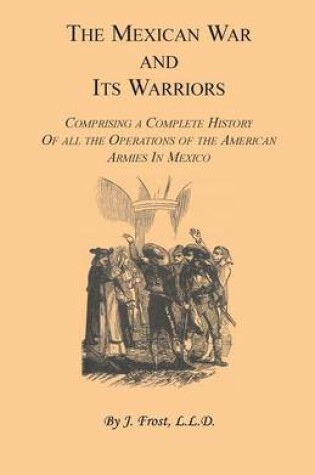 Cover of The Mexican War and Its Warriors