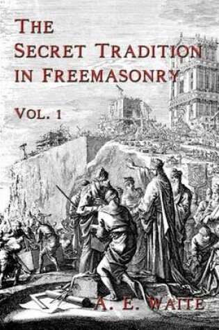 Cover of The Secret Tradition In Freemasonry