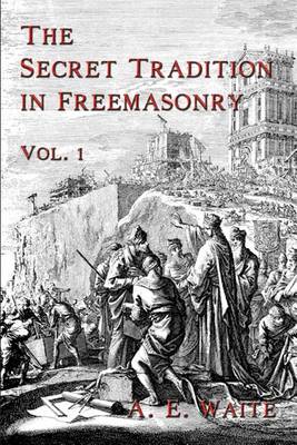 Book cover for The Secret Tradition In Freemasonry