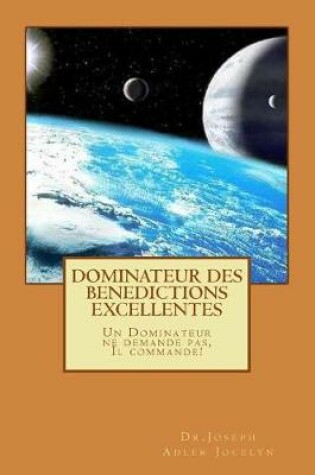 Cover of Dominateur des Benedictions Excellentes