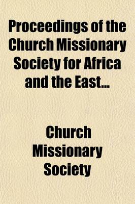 Book cover for Proceedings of the Church Missionary Society for Africa and the East Volume 26