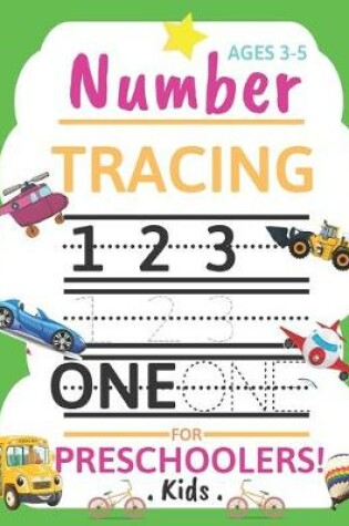 Cover of Number Tracing for Preschoolers Kids Ages 3-5