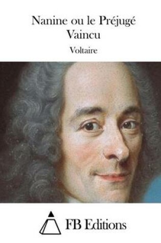 Cover of Nanine ou le Préjugé Vaincu