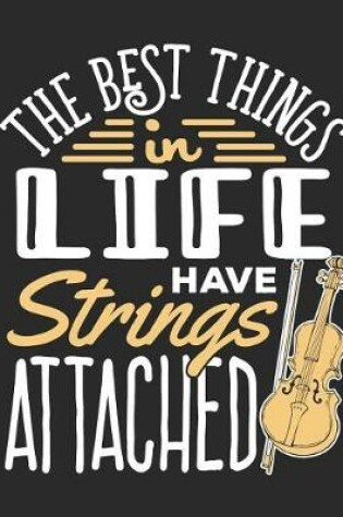 Cover of The Best Things In Life Have Strings Attached