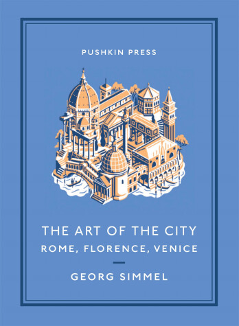 Cover of The Art of the City: Rome, Florence, Venice